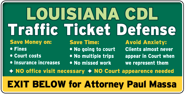 Baton Rouge CDL Speeding and Traffic Ticket Lawyer/Attorney Paul M. Massa | FREE Consultation